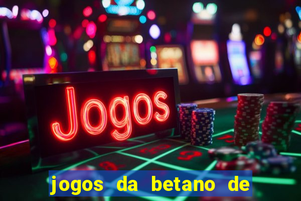 jogos da betano de 10 centavos